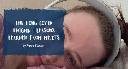 The Long Covid Enigma - Lessons Learned From ME/CFS