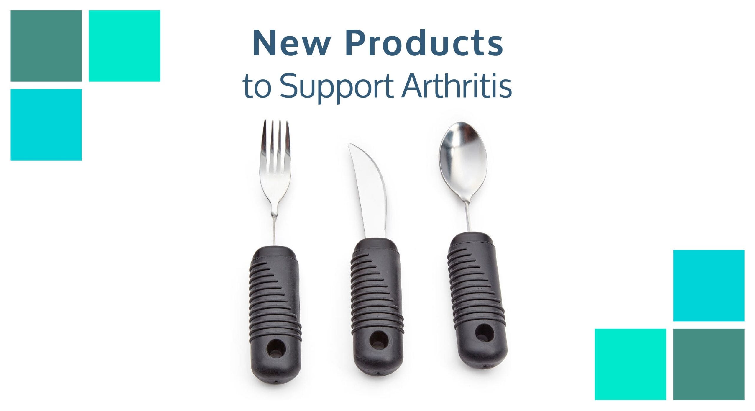 New Arthritis Products To Better Support You